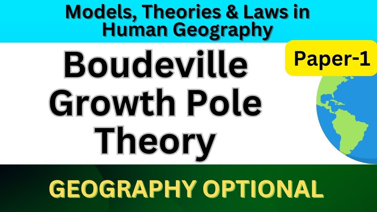 Boudeville Growth Pole Theory | Perroux & Boudeville | UPSC Geography optional lecture #upsc #cse