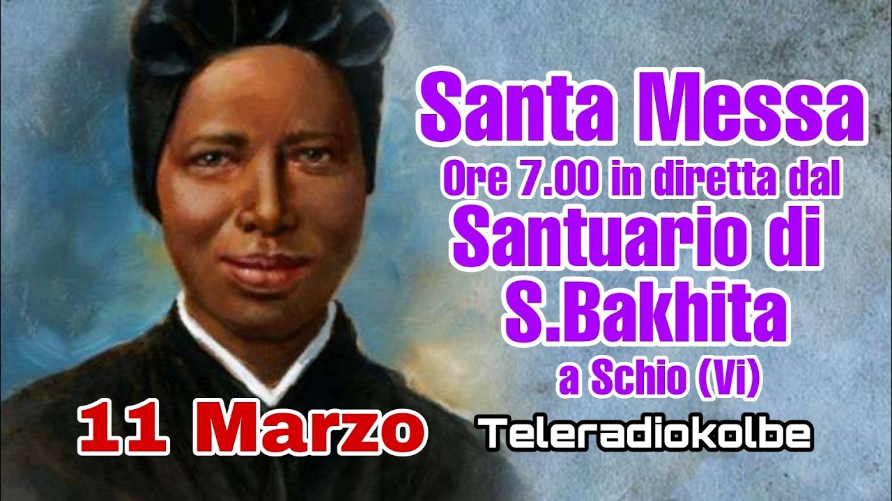 S.Messa dal Santuario di S. Bakhita a Schio ore 7.00 [11/03/2026]