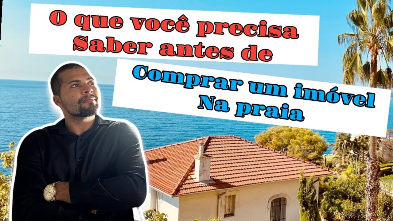 Quais as vantagens e desvantagens de comprar um imóvel na praia.