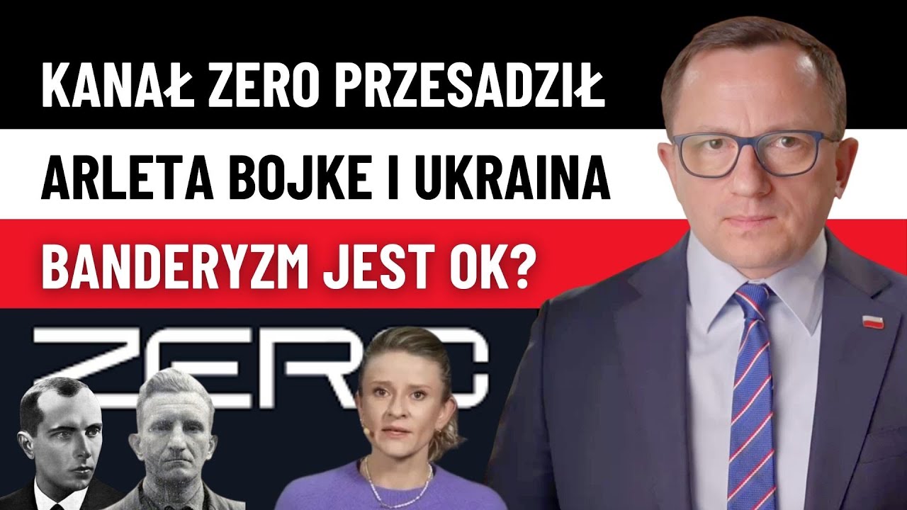 Kanał Zero i Arleta Bojke Szokują! Czy Mamy Akceptować Banderyzm i Zbrodnie Ukraińc&oacute;w na Polakach?