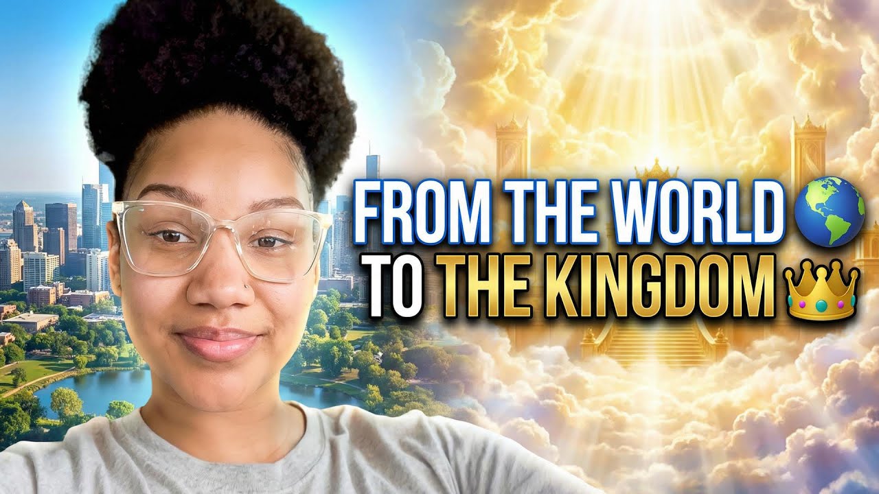 FROM THE WORLD TO THE KINGDOM👑🙏🏽