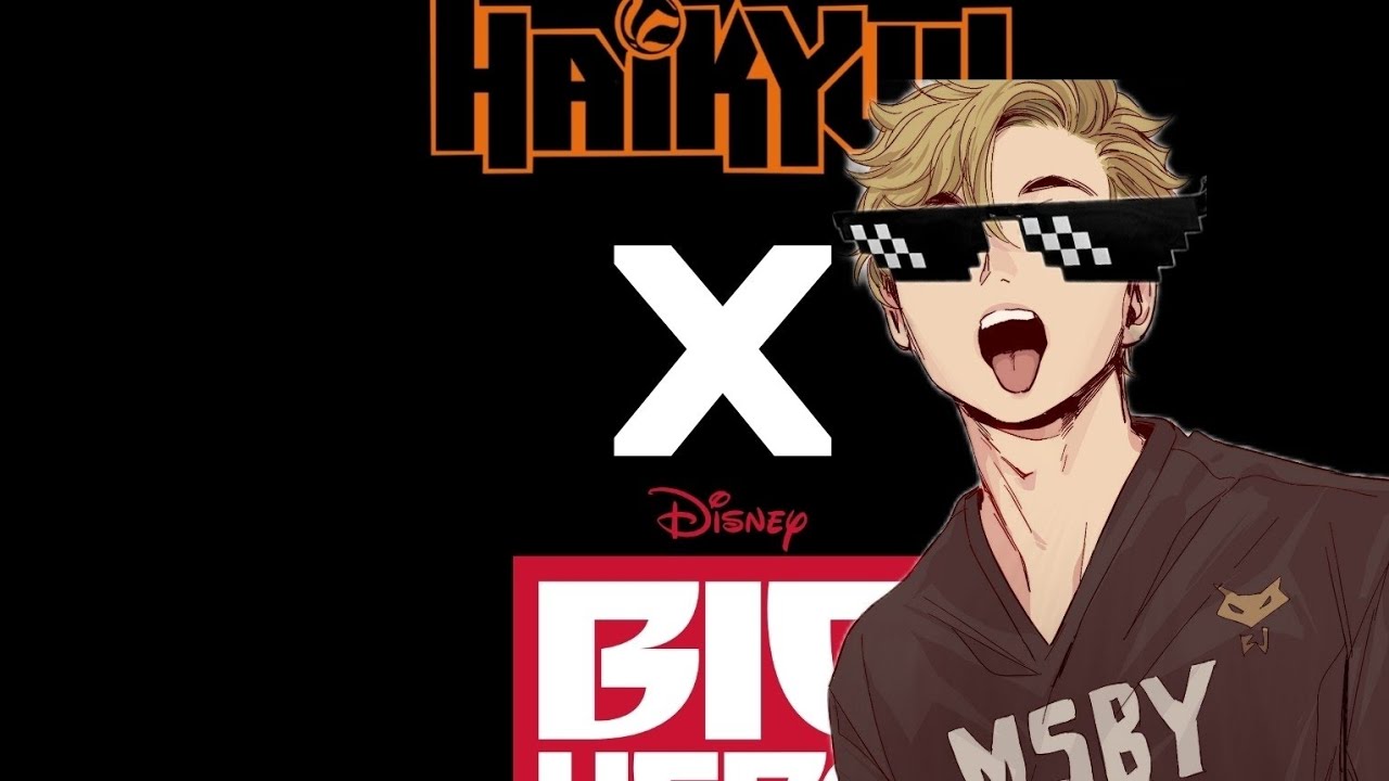 haikyuu x big hero 6 11/?? 
