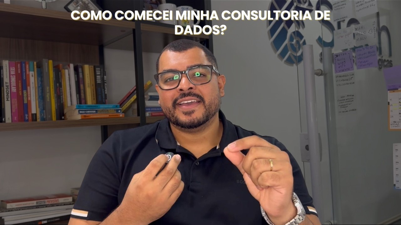 Como comecei minha CONSULTORIA de dados? | Empreendendo com tecnologia