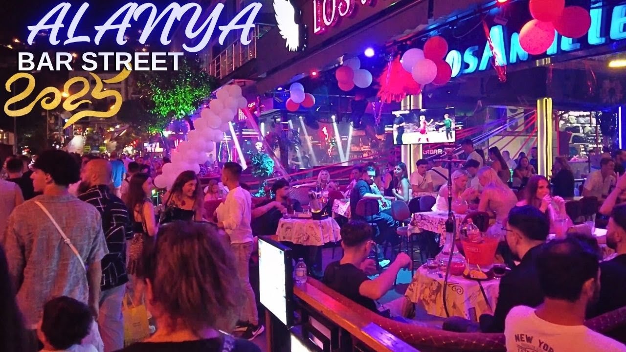 alanya nightlife 2025 july 4k I alanya bar street I alanya antalya turkey travel antalya nightlife