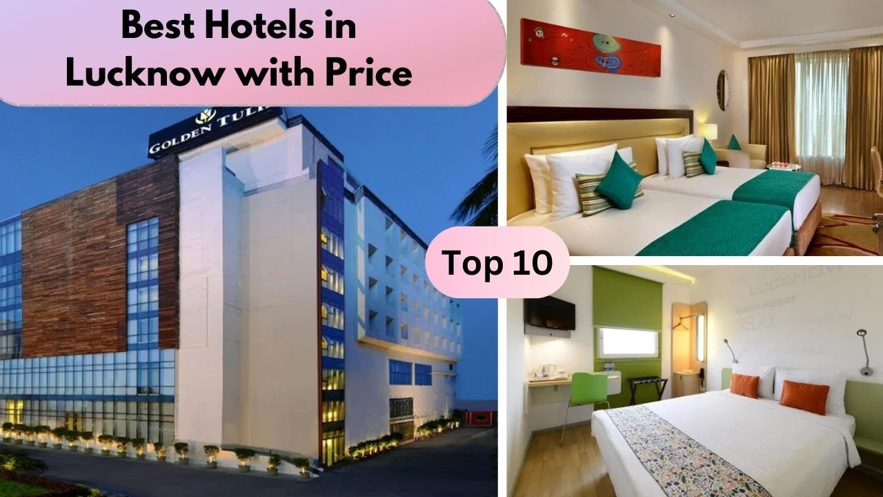 Hotels in Lucknow | Top 10 Best Hotels in Lucknow with price