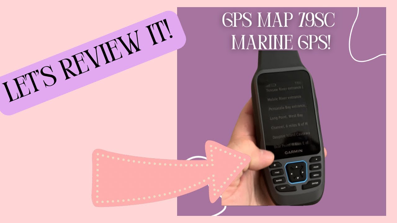Best Handheld Marine GPS? Testing the Garmin GPSMAP 79sc 