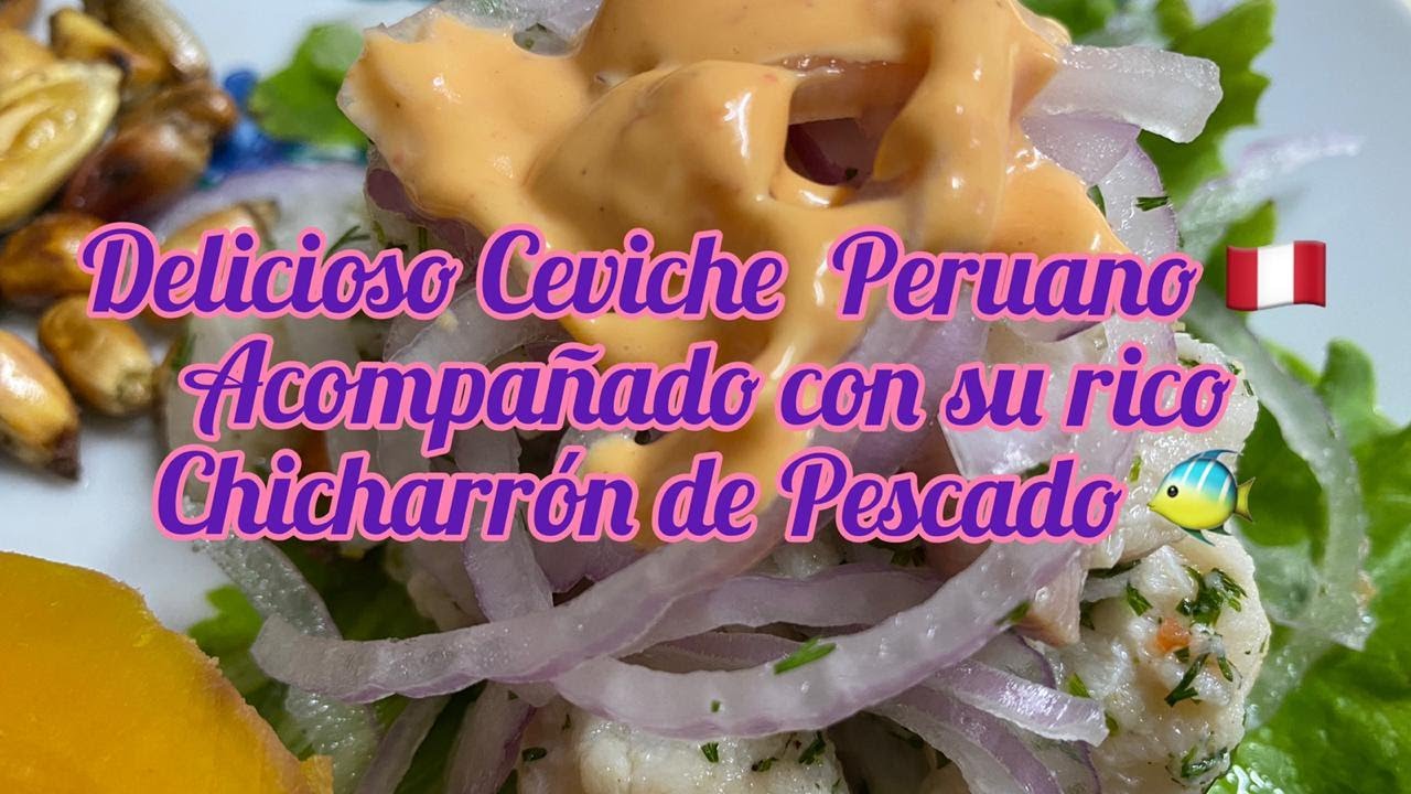 Ceviche peruano 🇵🇪 y chicharrón de pescado 🐠 con Ada Zegarra