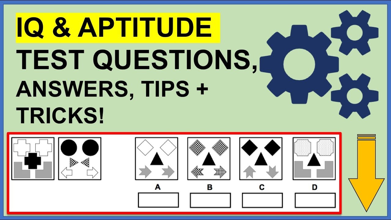 IQ and APTITUDE TEST QUESTIONS, ANSWERS, TIPS & TRICKS!
