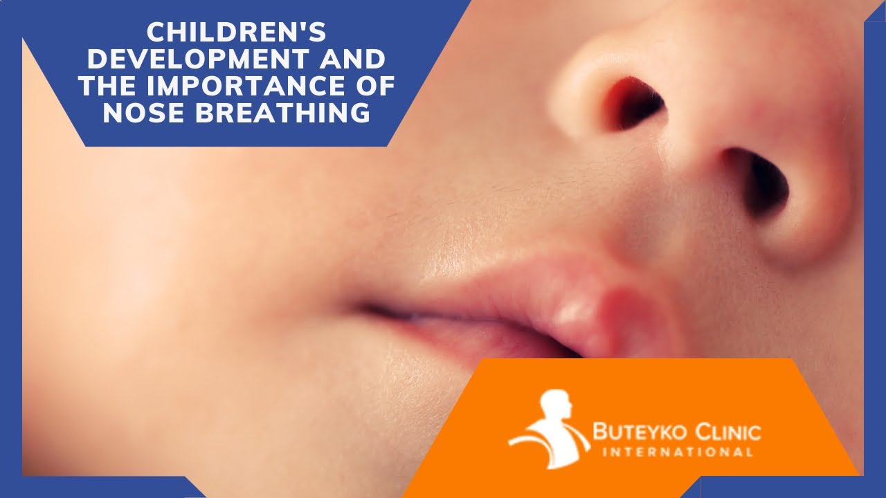 Children's development and the importance of nose breathing