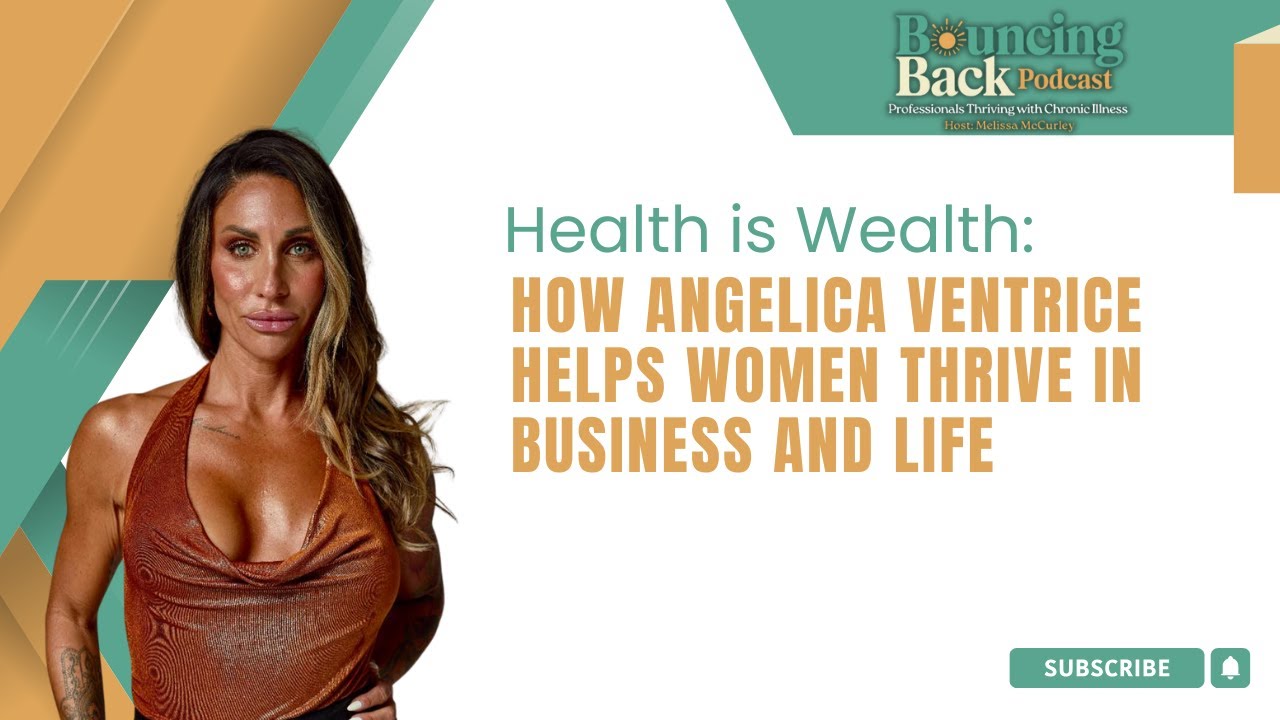 Health is Wealth: Angelica Ventrice Helps Women Thrive in Business and Life