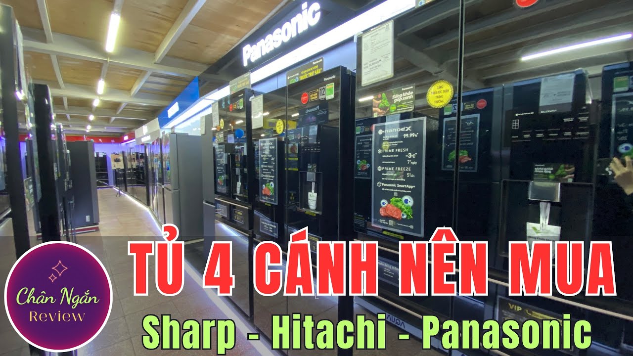 Top 6 tủ lạnh 4 cánh nên mua của Sharp - Hitachi - Panasonic | Chân Ngắn RV