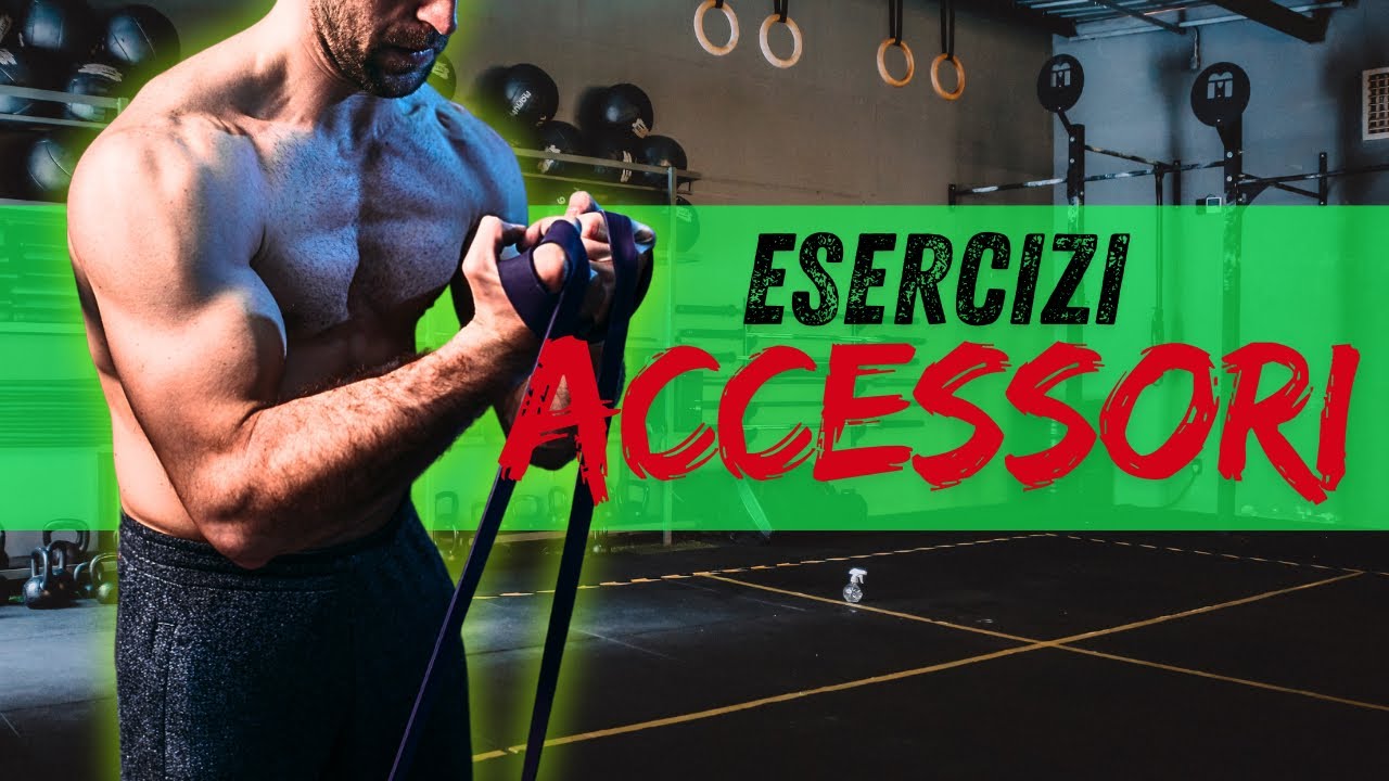 ESERCIZI ACCESSORI per il rinforzo muscolare - DA PROVARE!