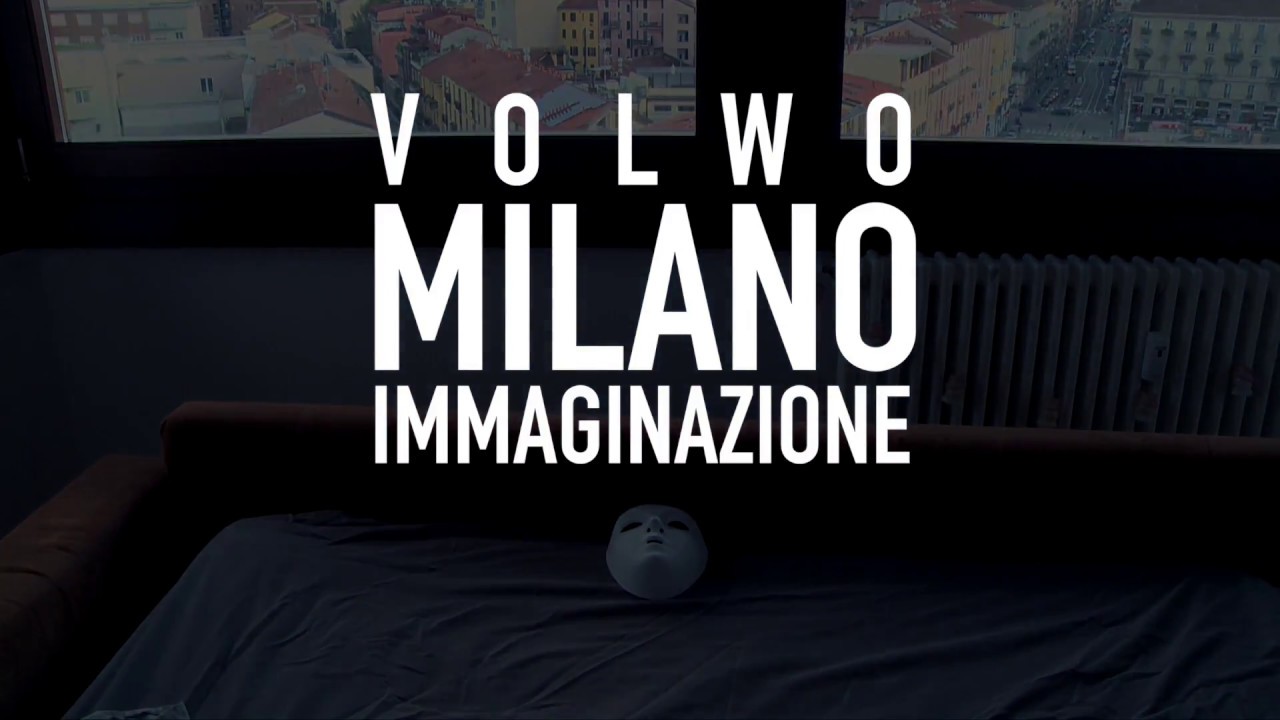 VOLWO - MILANO IMMAGINAZIONE