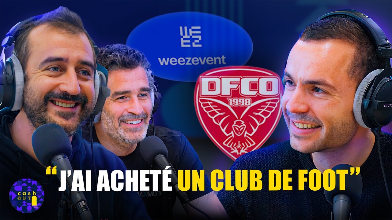 Vendre sa boite, la racheter et s’offrir un club de foot - Pierre-Henri Deballon Weezevent Cash out