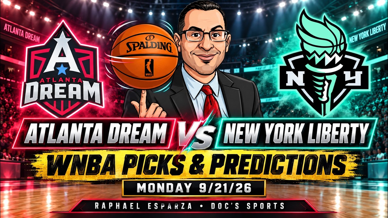 WNBA Pick - Atlanta Dream vs New York Liberty Best Bets and Predictions Monday | Raphael Esparza