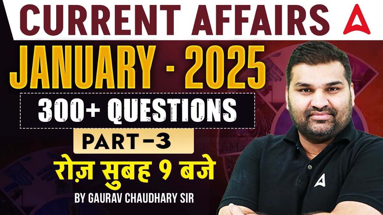 January 2025 Current Affairs Revision | Monthly Current Affairs 2025 Revision |Current Affairs Today