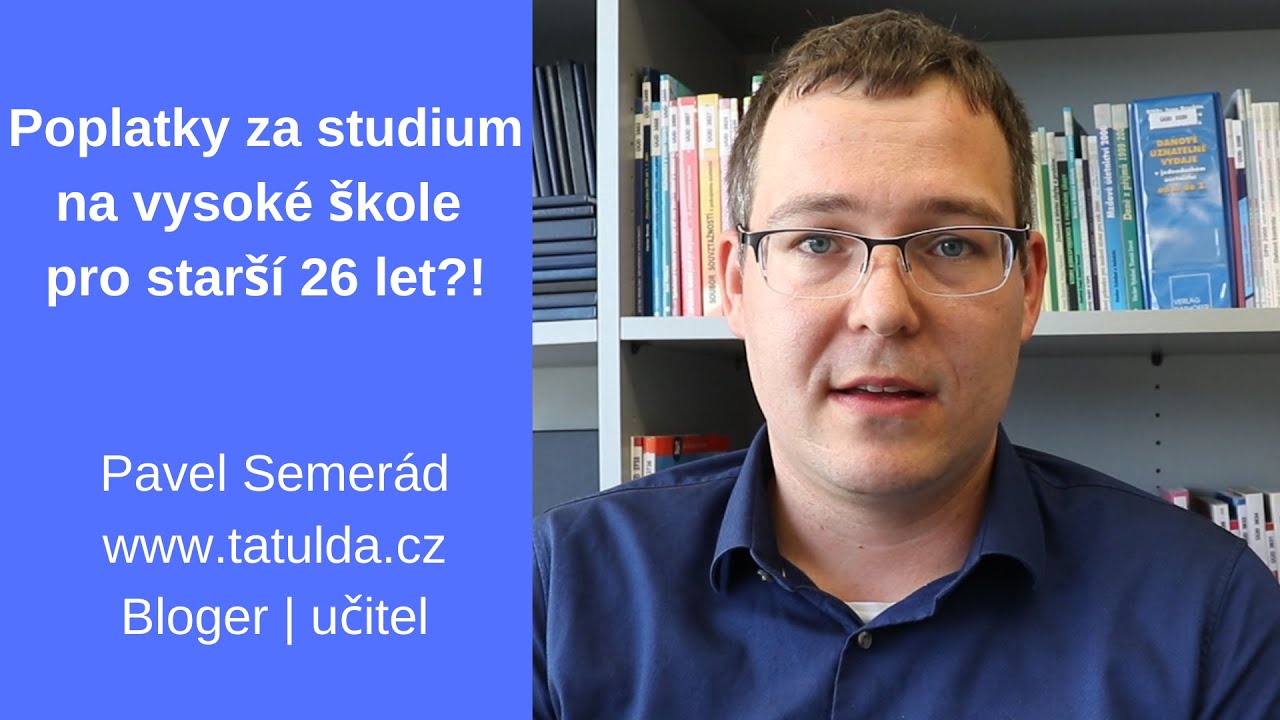 POPLATKY ZA STUDIUM NA VYSOK&Eacute; &Scaron;KOLE: JE V&Aacute;M V&Iacute;CE NEŽ 26 LET? [Podcast]