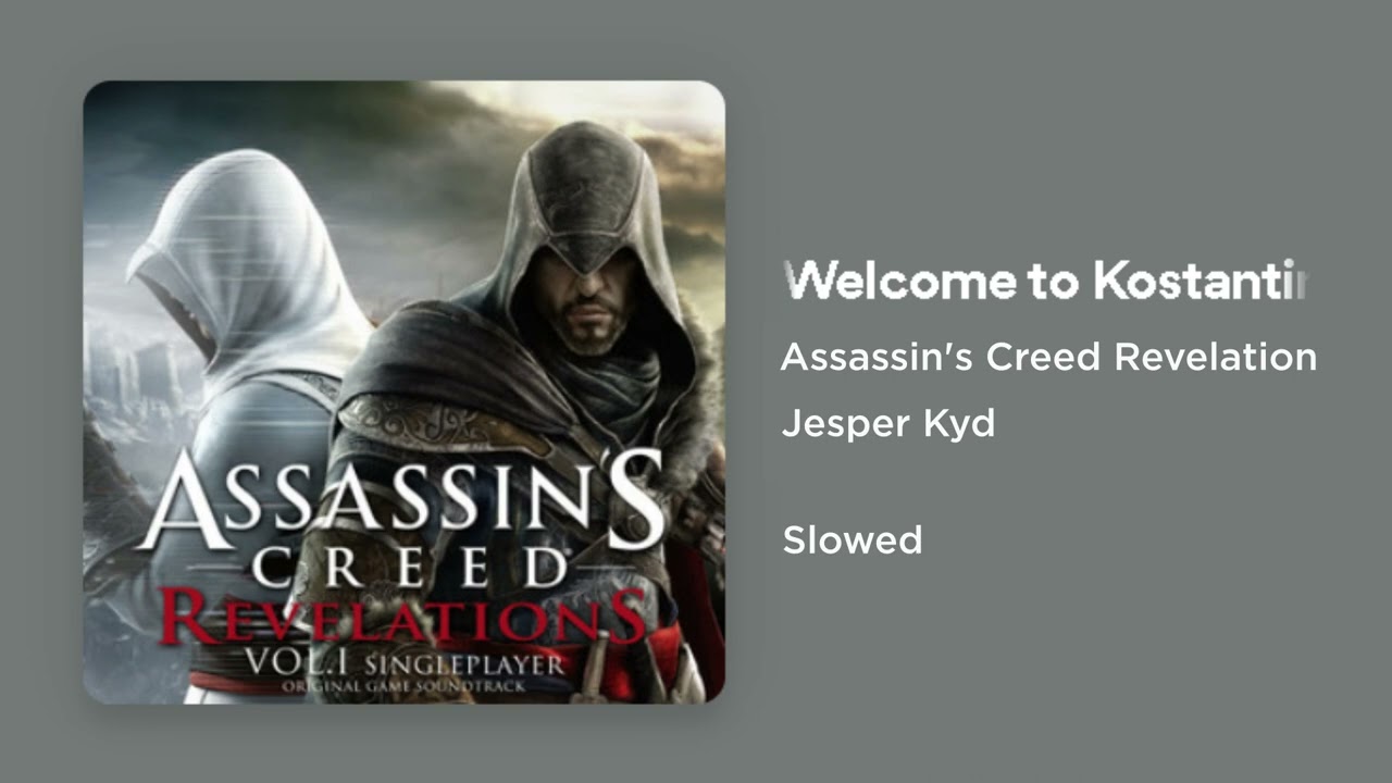 Assassin's Creed Revelations - Welcome to Kostantiniyye (Slowed)