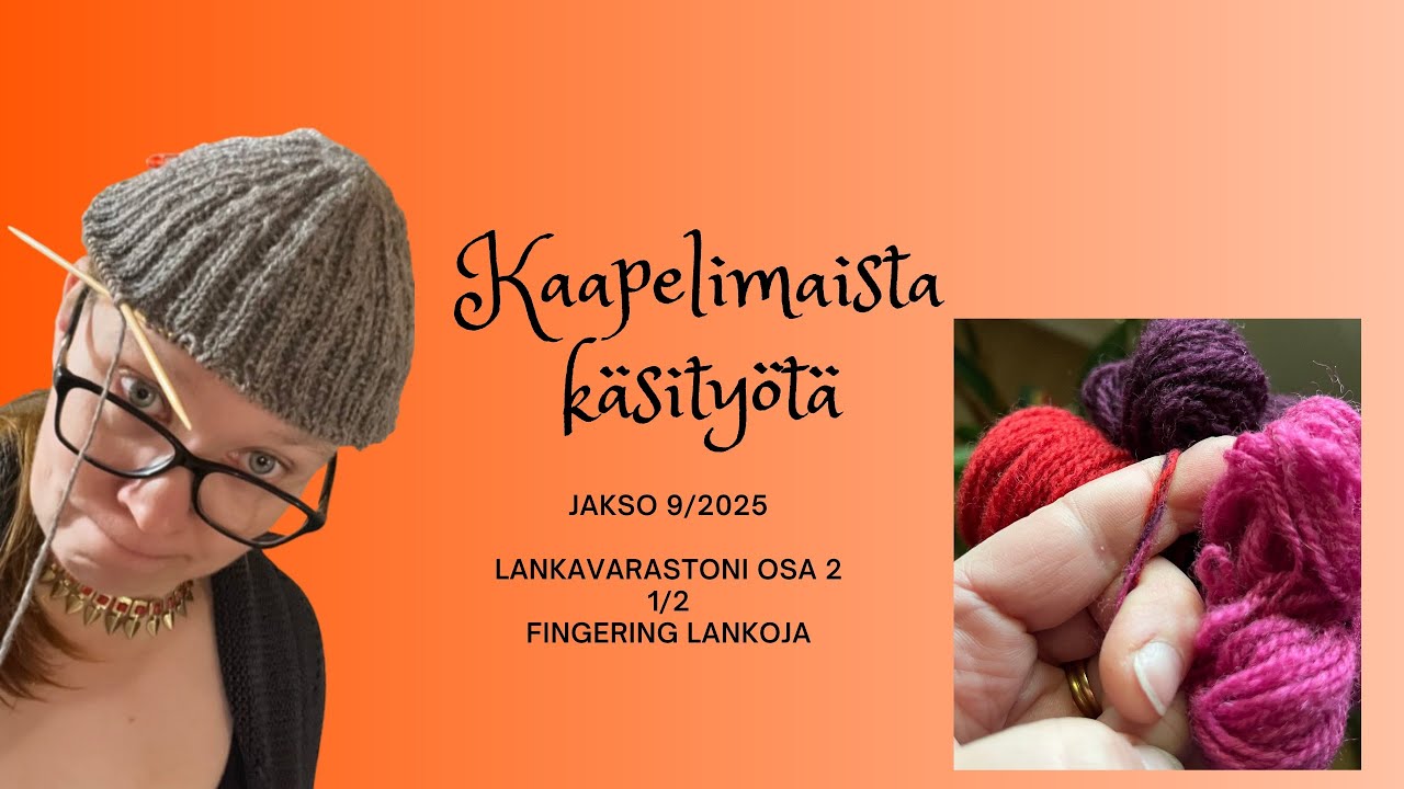 Kaapelimaista käsityötä lankavaraston esittely jatkuu.
