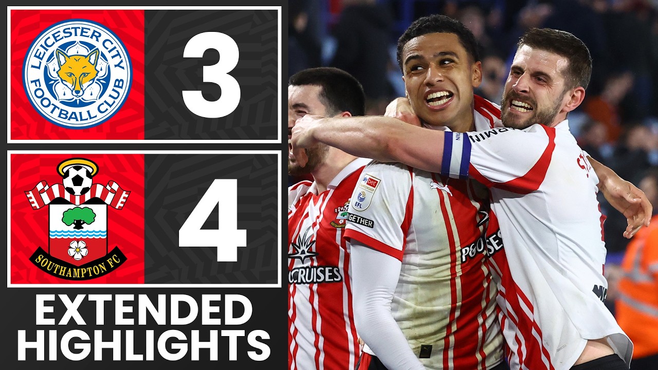 3-0 DOWN, 4-3 UP 🤯 Leicester 3-4 Southampton | Extended Highlights