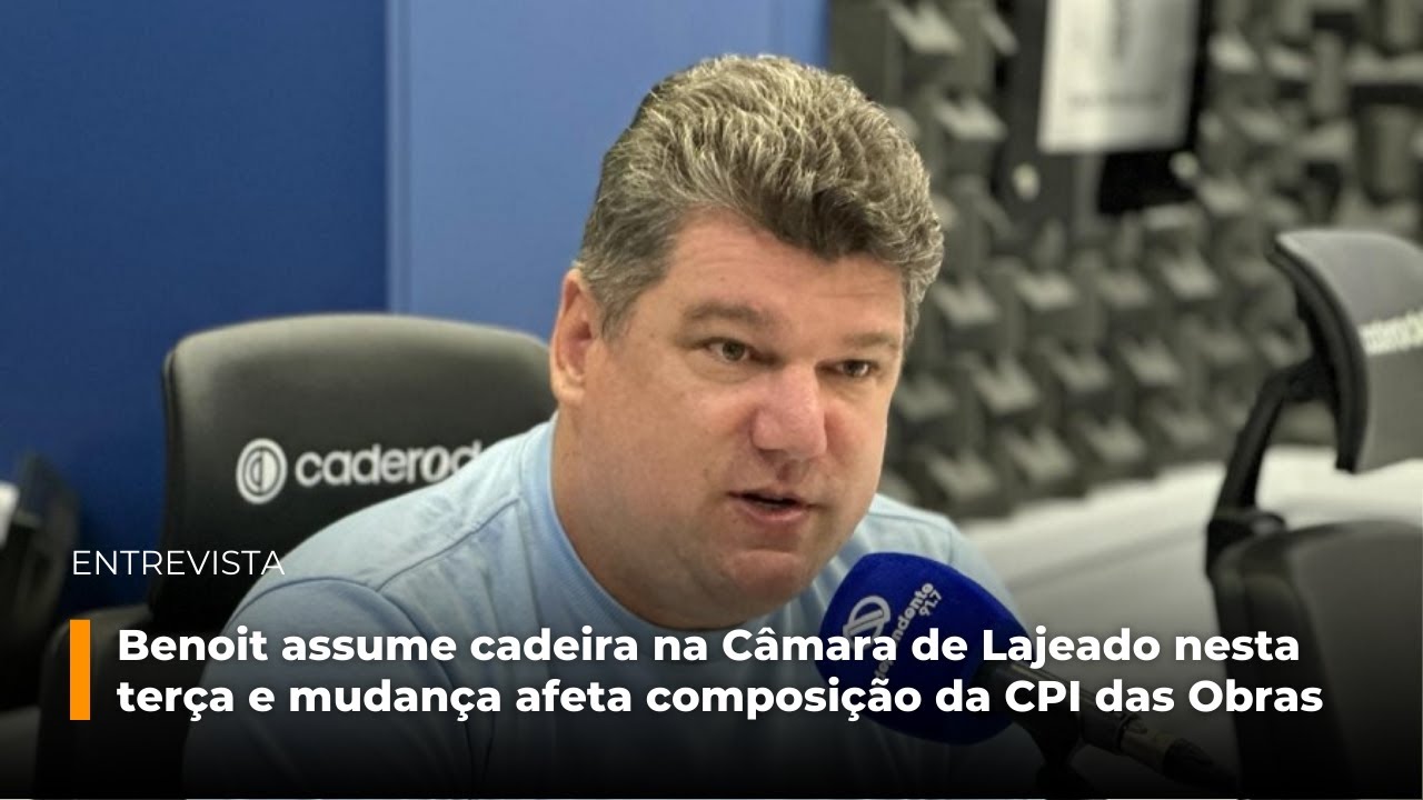 Benoit assume cadeira na Câmara de Lajeado nesta terça e mudança afeta composição da CPI das Obras