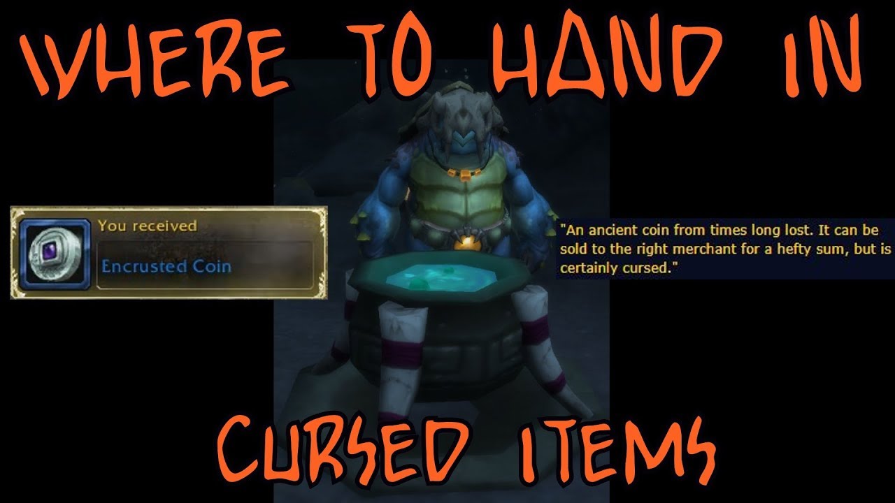 WoW BfA 8.2 Where to hand in cursed items (Nazjatar): Encrusted Coin, Skeletal Hand & Blind Eye