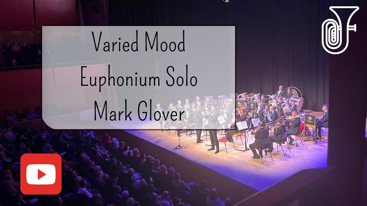 Varied Mood - Grimethorpe Band - Mark Glover - Euphonium