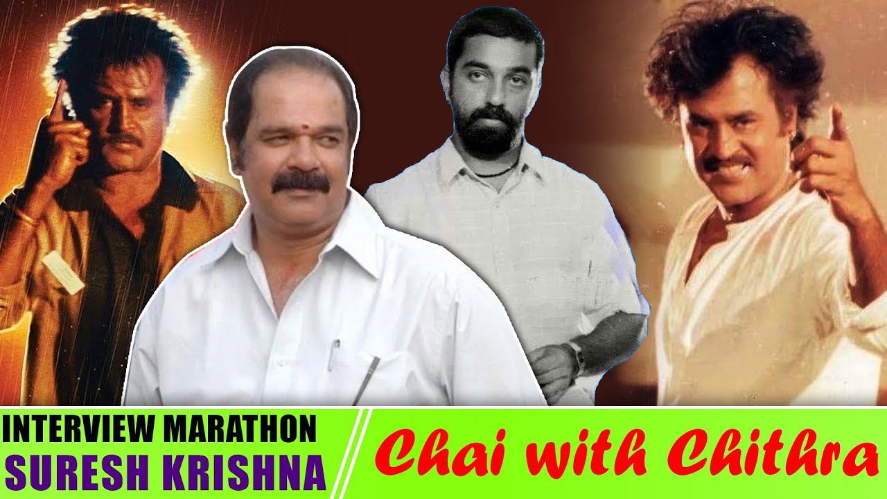 என்றும் மறக்க முடியாத பாட்ஷா பட அனுபவம் ?DIR.SURESH KRISHNA/CHAI WITH CHITHRA-MARATHAN INTERVIEW