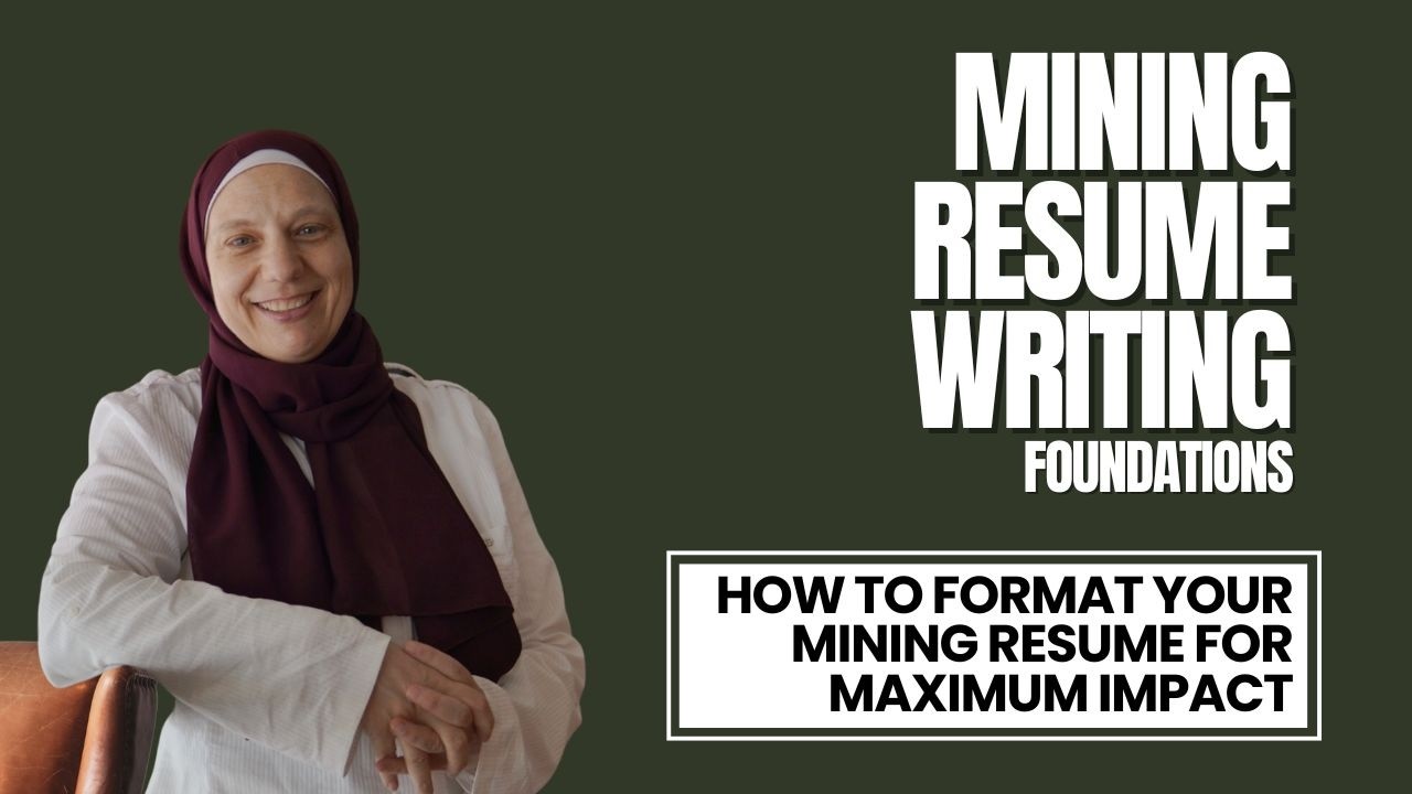 How to Format Your Mining Resume for Maximum Impact| Mining Resume Writing Foundations