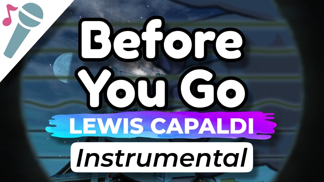 Lewis Capaldi – Before You Go – Karaoke Instrumental (Acoustic)