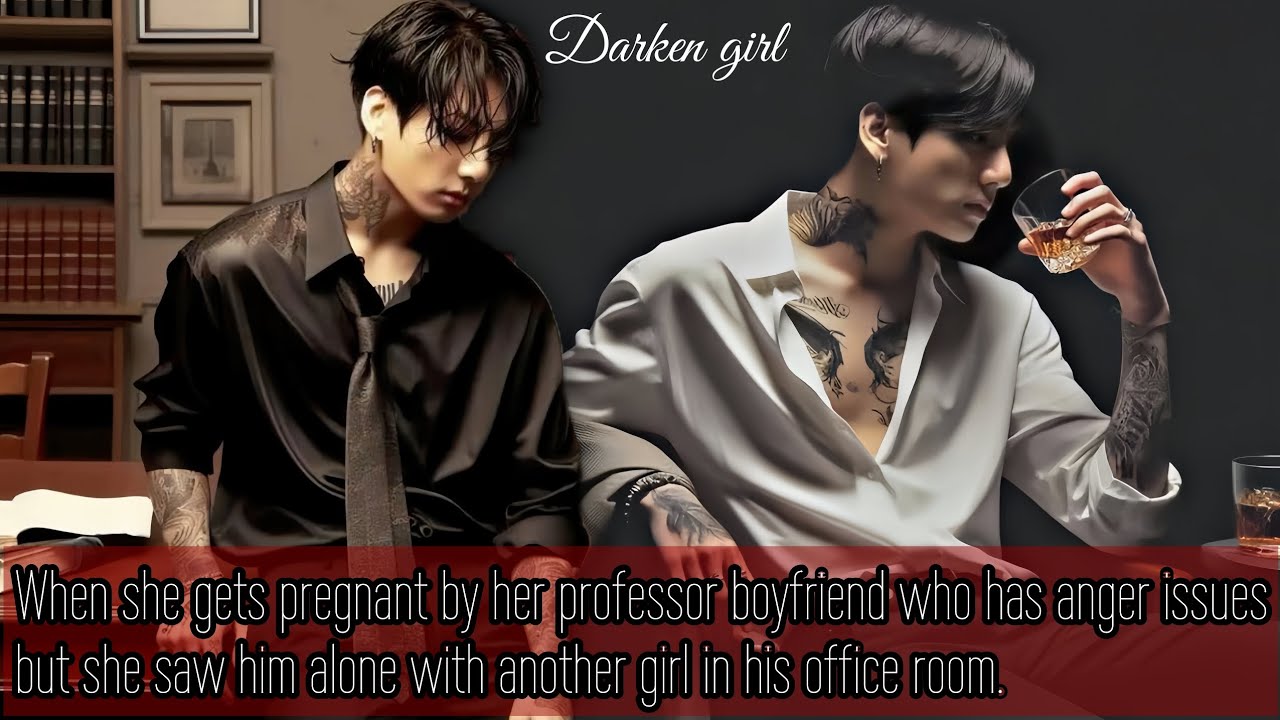 When she gets pregnant by her professor boyfriend...// JJK Oneshot Ff