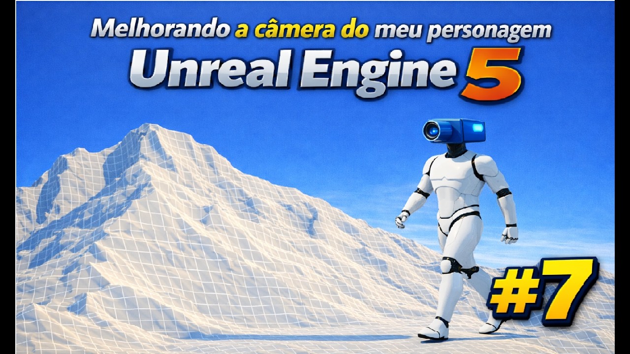 Devlog #7 Unreal Engine 5 – Ajustando e Melhorando a Câmera do Meu Personagem