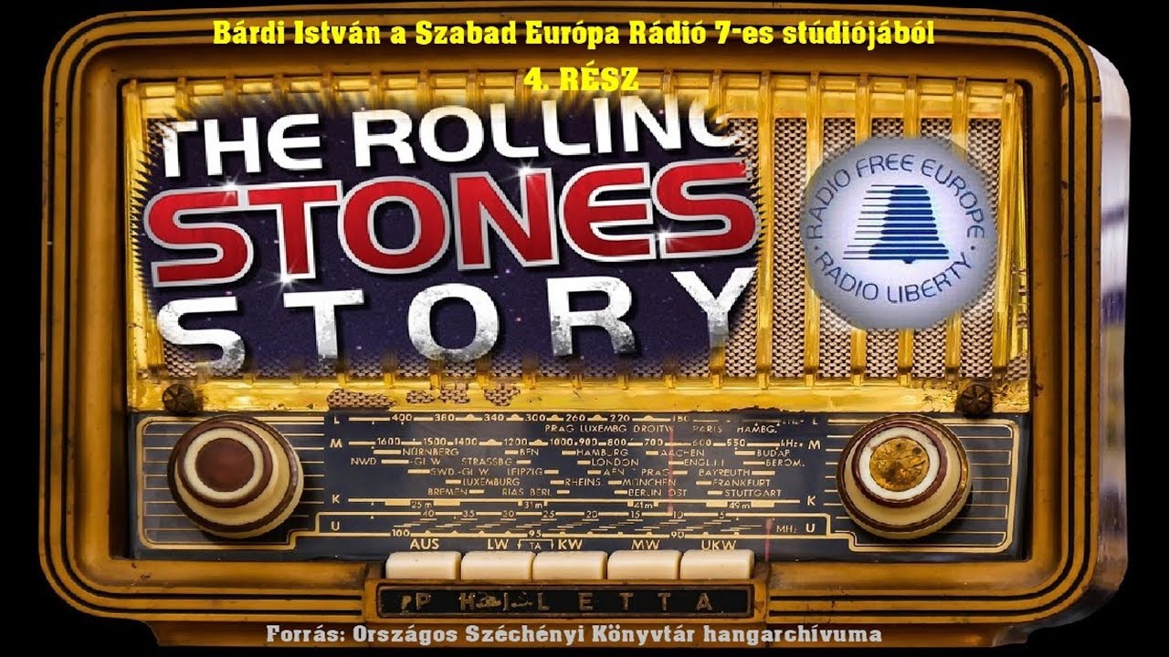Rolling Stones Story Bárdi István a Szabad Európa Rádió 7 es stúdiójából 4  rész