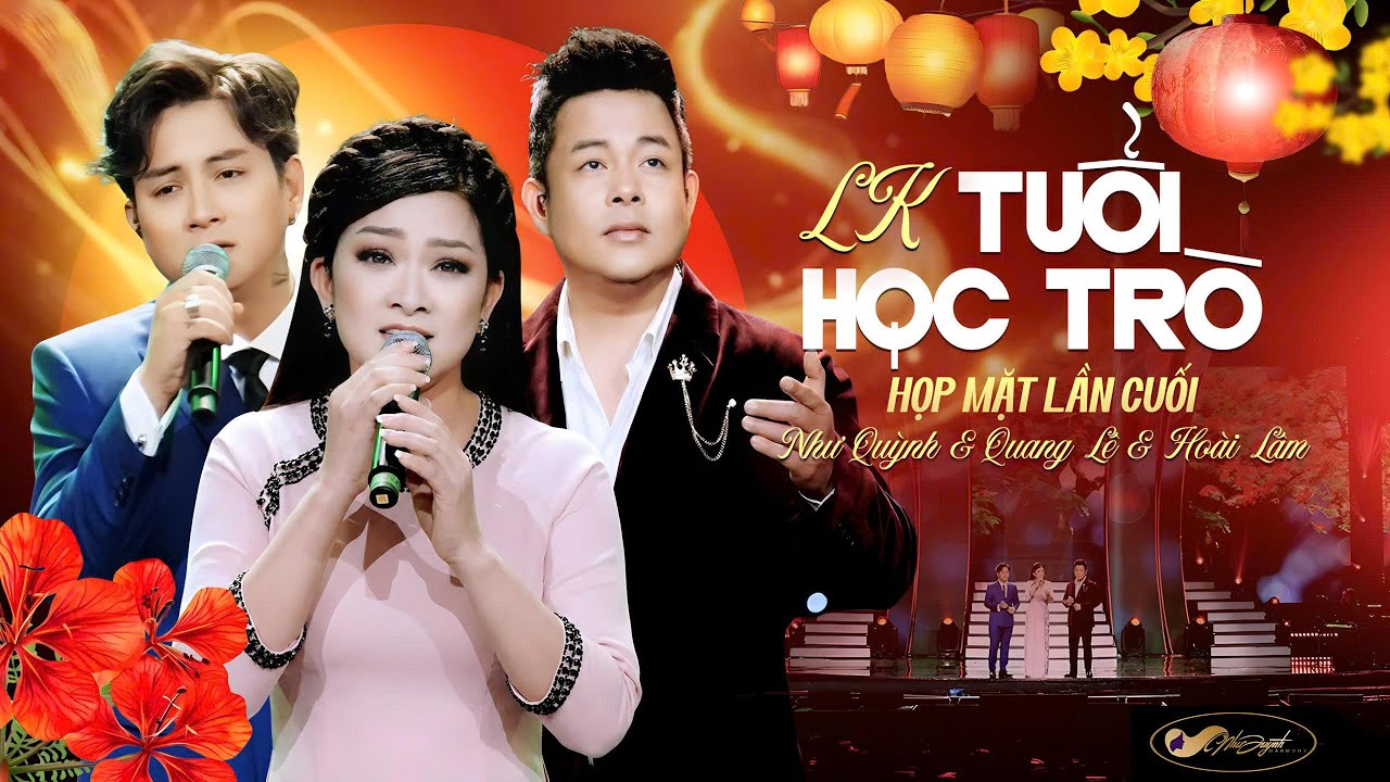 Liên khúc TUỔI HỌC TRÒ - NHƯ QUỲNH & QUANG LÊ & HOÀI LÂM | Top Ca Khúc Trữ Tình Nghe Là Mê Ngay