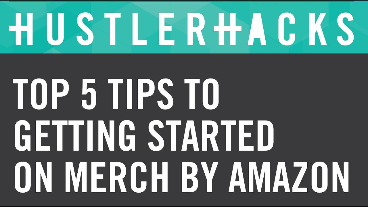 Top 5 Tips to Getting Started on Merch by Amazon