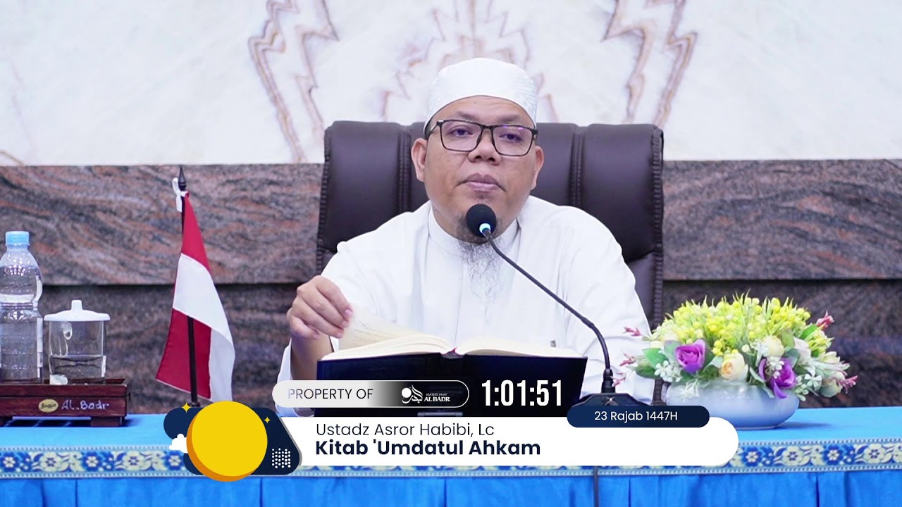 Kitab 'Umdatul Ahkam -  Ustadz Asror Habibi, Lc