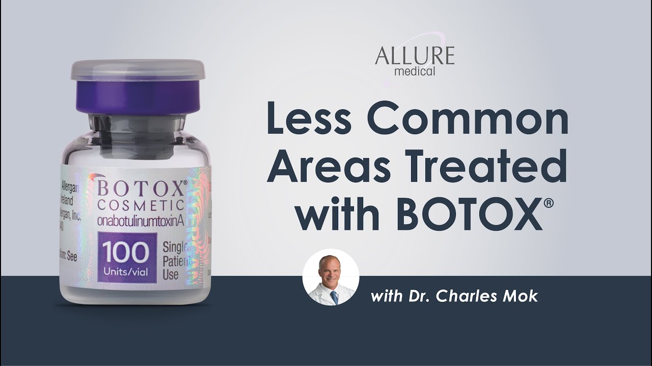 Less Common Areas Treated with BOTOX® with Dr. Charles Mok