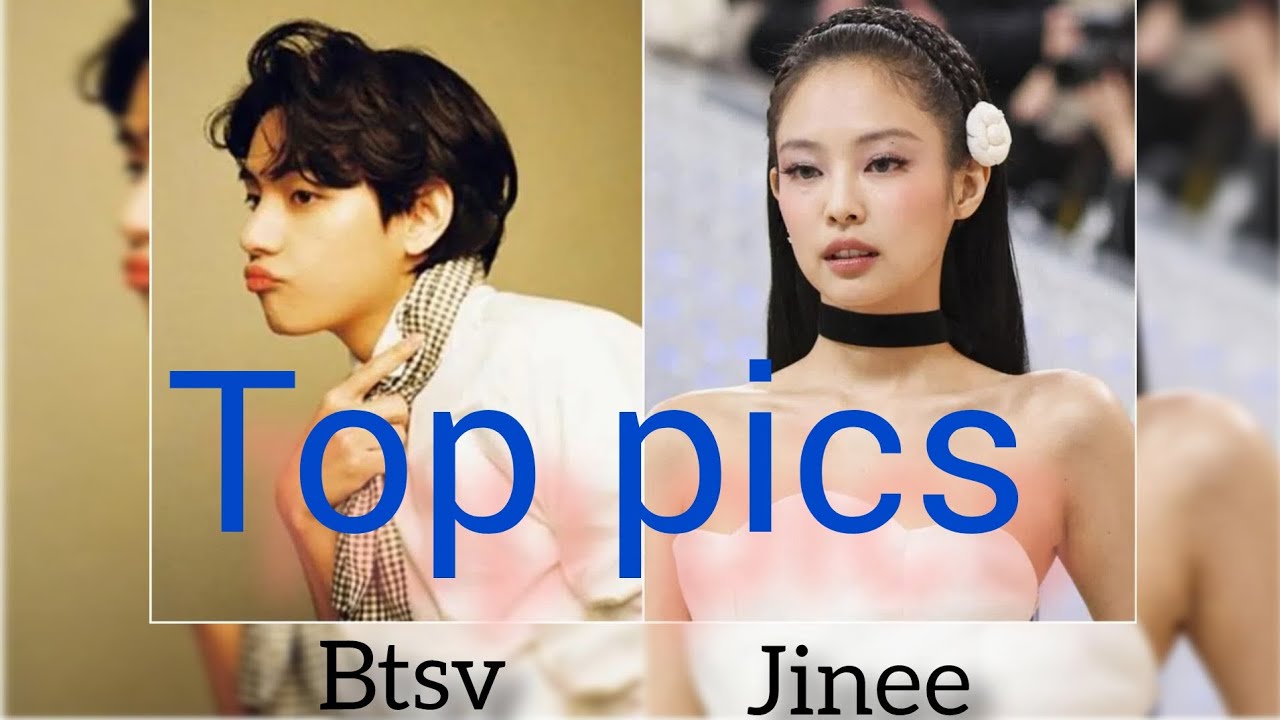 Btsv||and||Blackpink jeniee||top pics||#btsv#blackpinkjeniee