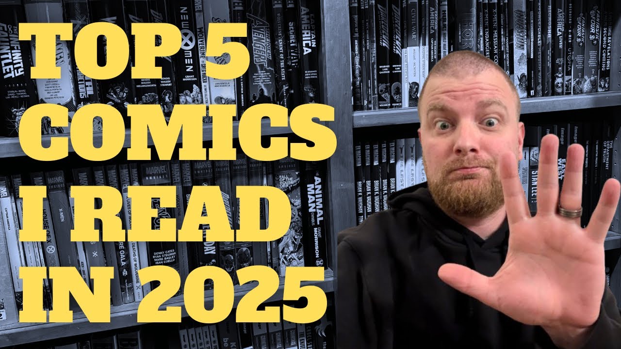 Top 5 Comic Book Reads of 2025