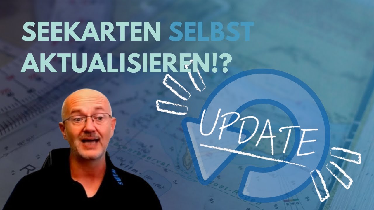 Seekarten selbst aktualisieren [Lektion]