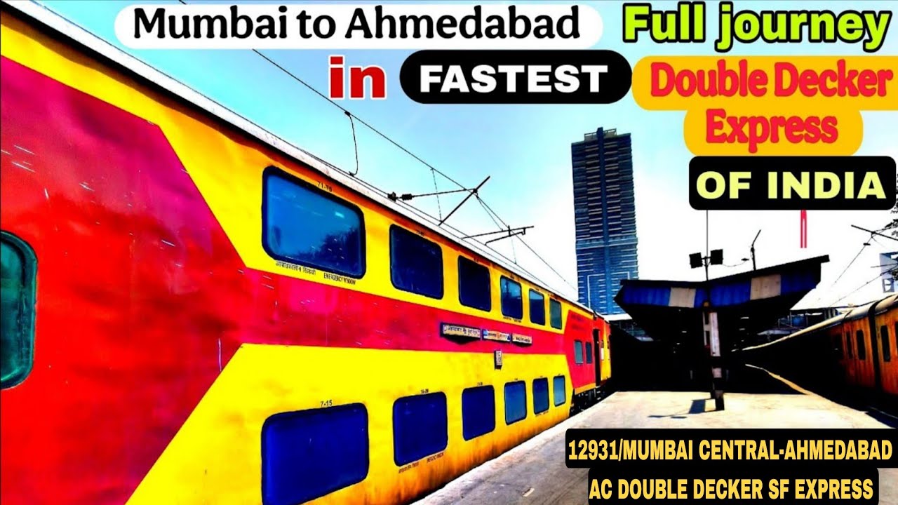 12931 Double Decker Express | Full Journey | Mumbai to Ahmedabad |130 Kmph Run+Bullet train corridor