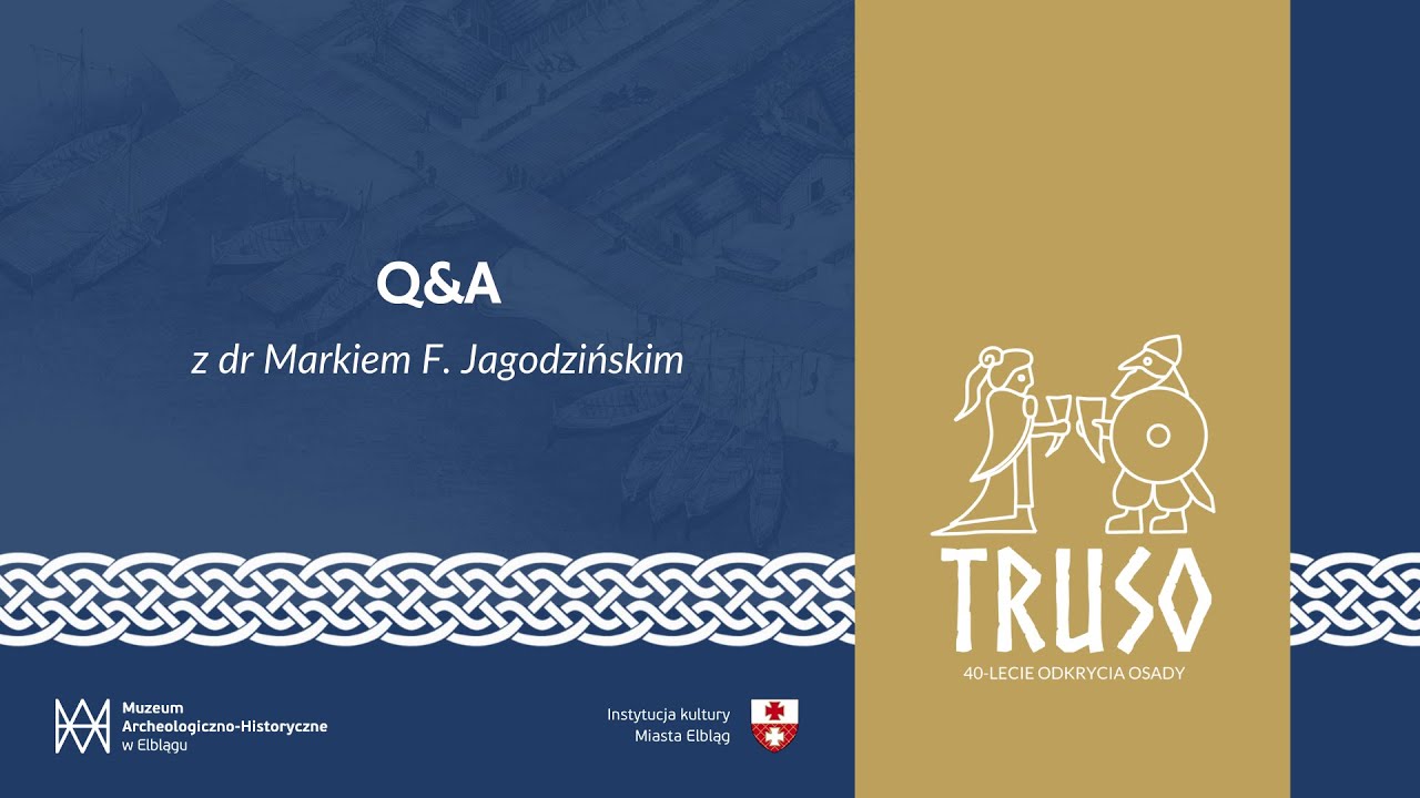 Q&A z dr Markiem Jagodzińskim, odkrywcą Truso