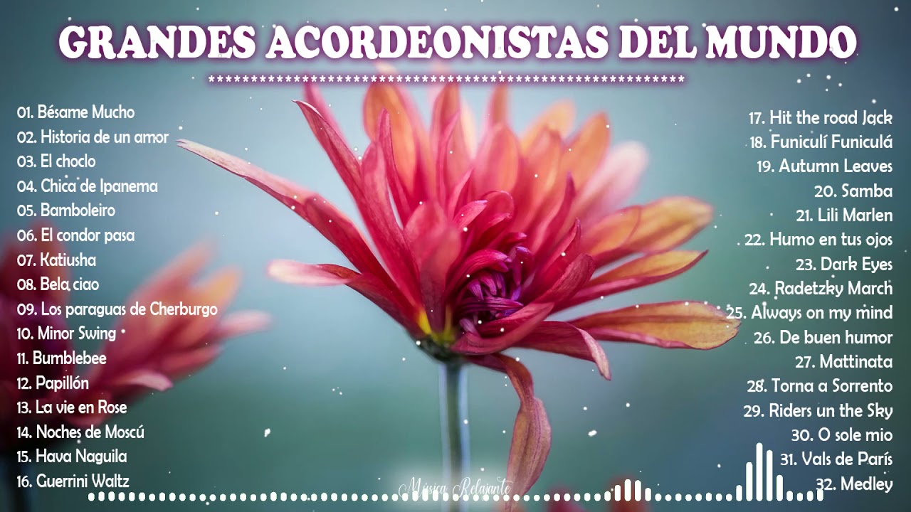 GRANDES ACORDEONISTAS DEL MUNDO - MELODIAS INMORTALES EN ACORDEON.