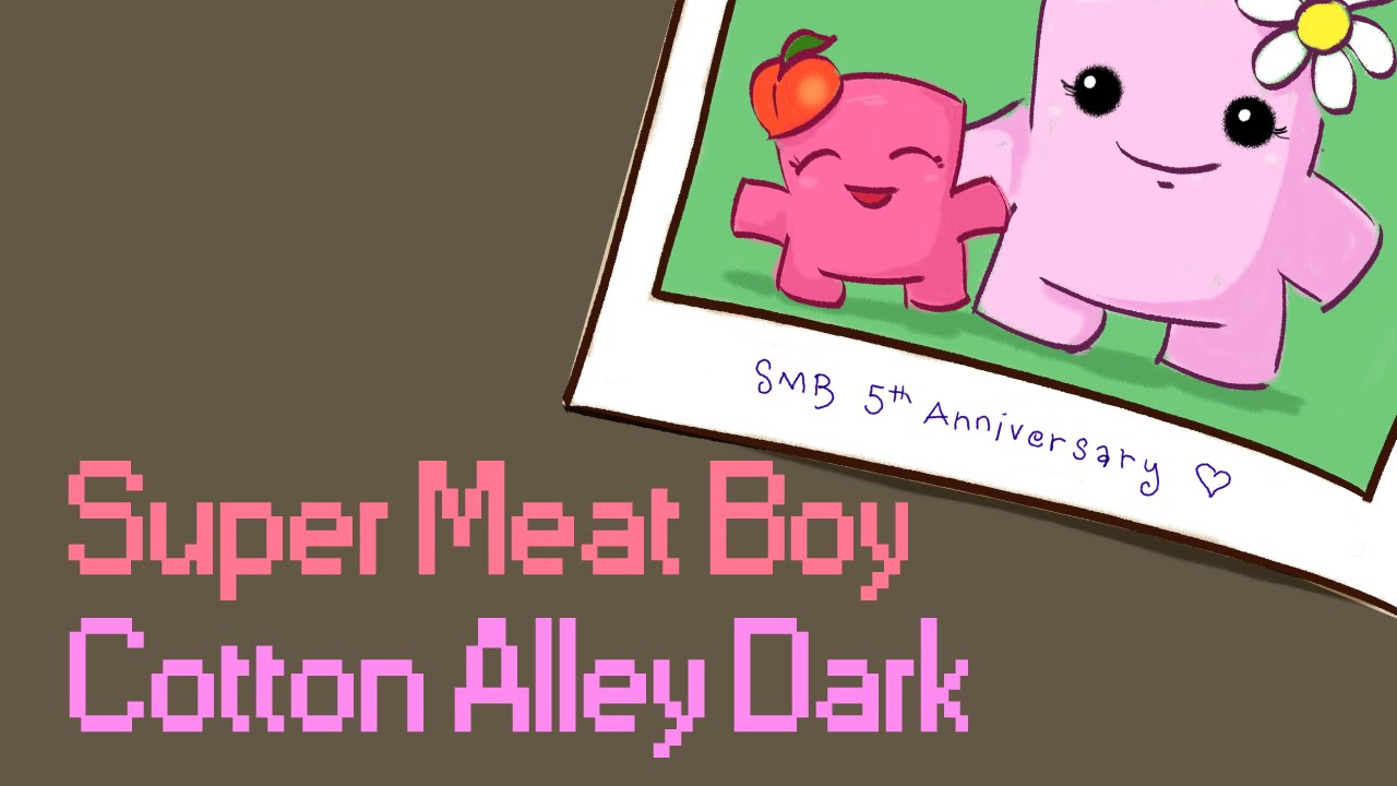 Super Meat Boy: Bandage Girl Boogie (Cotton Alley Dark)
