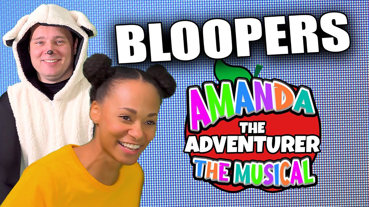 BLOOPERS from Amanda the Adventurer: The Musical