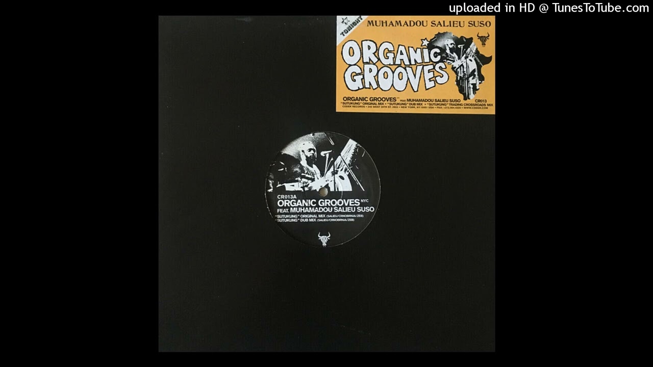 Organic Grooves - Sutukung (Trading Crossroads Mix) (2000)