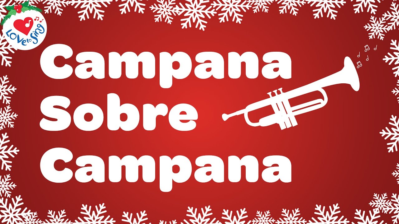 Campana Sobre Campana con Letra 🔔 Villancico de Navidad 🎄 M&uacute;sica Navide&ntilde;a
