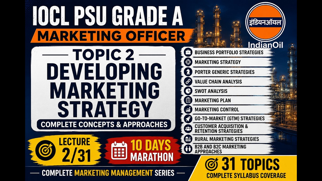 IOCL PSU Grade A Marketing Officer | Developing Marketing Strategy Lecture 2/31 | 10 Days Marathon