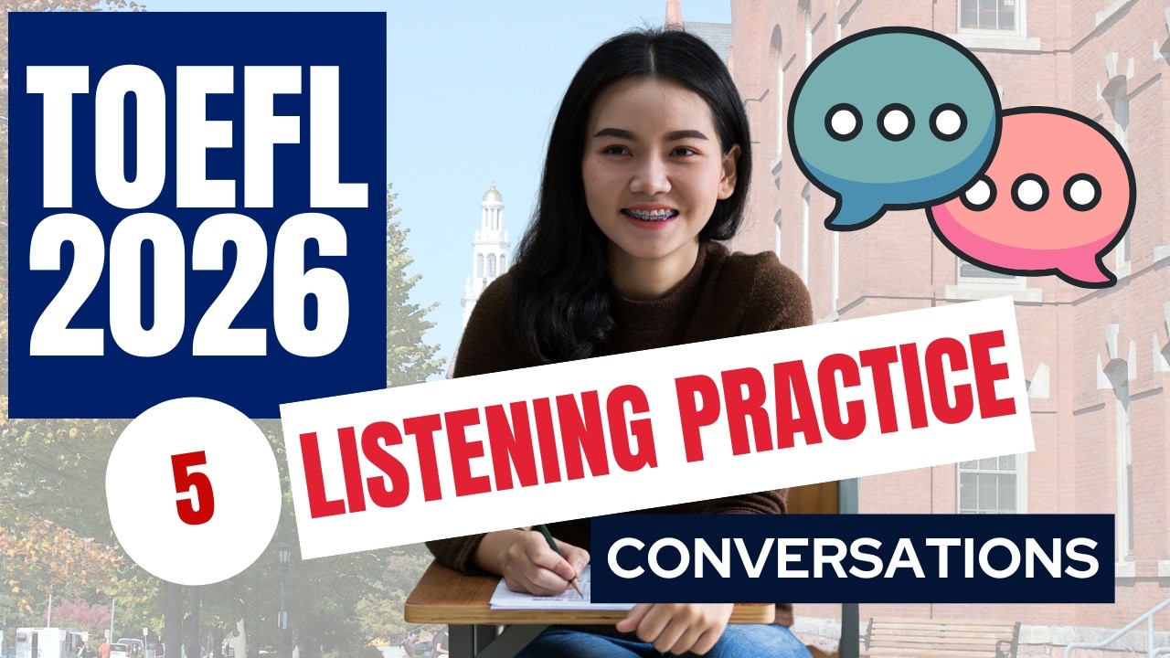 TOEFL Listening Practice 2026  5 Conversations