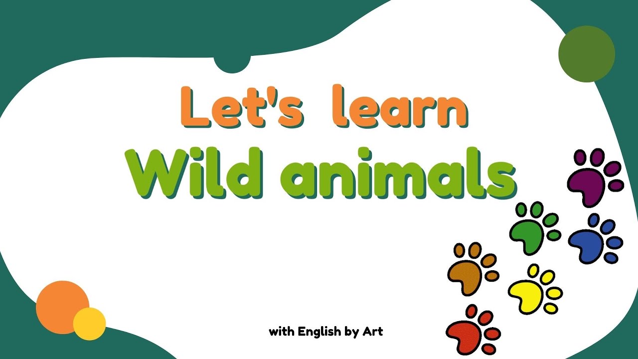 English by Art -  Let's learn. Wild animals (Level 2, Unit 3)